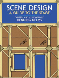 Title: Scene Design: A Guide to the Stage, Author: Henning Nelms