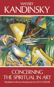 Title: Concerning the Spiritual in Art, Author: Wassily Kandinsky