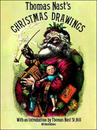 Title: Thomas Nast's Christmas Drawings, Author: Thomas Nast
