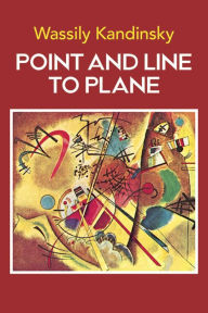 Title: Point and Line to Plane, Author: Wassily Kandinsky