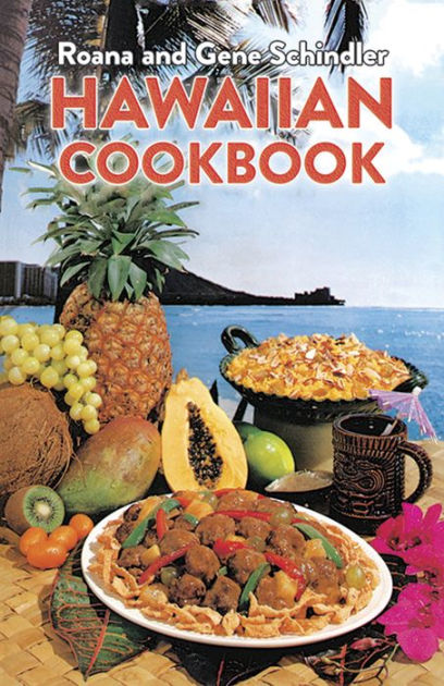 Hawaiian Cookbook by Roana and Gene Schindler, Paperback | Barnes & Noble®