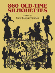 Title: 860 Old-Time Silhouettes, Author: Carol Belanger Grafton