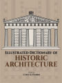 Illustrated Dictionary of Historic Architecture