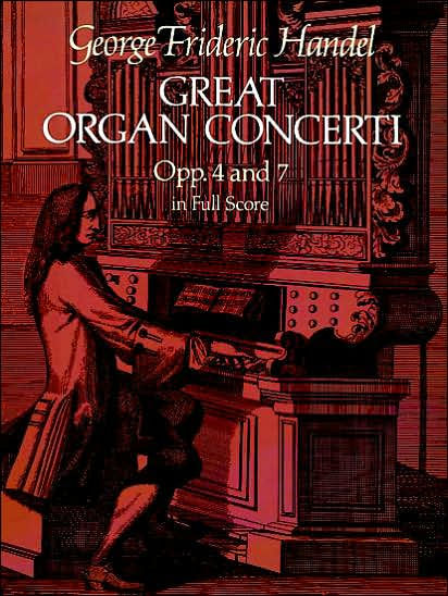 Great Organ Concerti: Opp. 4 and 7 in Full Score