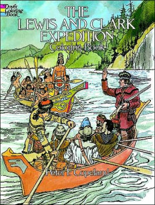 The Lewis and Clark Expedition Coloring Book by Peter F. Copeland ...