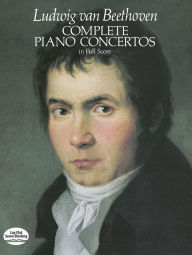 Title: Complete Piano Concertos in Full Score: (Sheet Music), Author: Ludwig van Beethoven