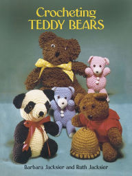 Title: Crocheting Teddy Bears: 16 Designs for Toys, Author: Barbara Jacksier