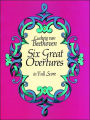 Six Great Overtures: in Full Score: (Sheet Music)