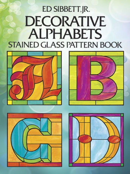 Decorative Alphabets Stained Glass Pattern Book