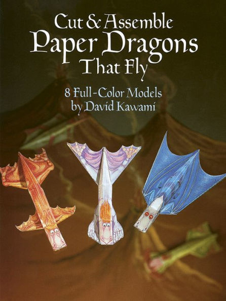 Cut & Assemble Paper Dragons That Fly: 8 Full-Color Models