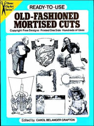 Title: Ready-to-Use Old-Fashioned Mortised Cuts, Author: Carol Belanger Grafton