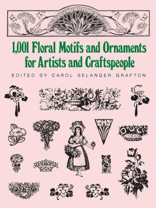 1001 Floral Motifs And Ornaments For Artists And Craftspeoplepaperback - 