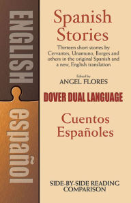 Title: Spanish Stories: A Dual-Language Book, Author: Angel Flores
