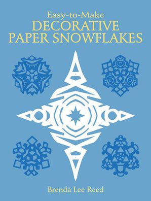Easy-to-Make Decorative Paper Snowflakes