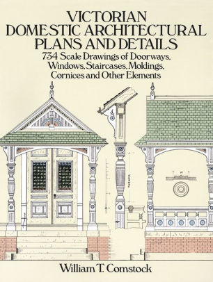 Victorian Domestic Architectural Plans And Details 734