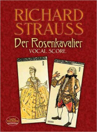 Title: Der Rosenkavalier: Vocal Score, Author: Richard Strauss