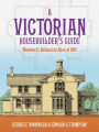 A Victorian Housebuilder's Guide: Woodward's National Architect of 1869