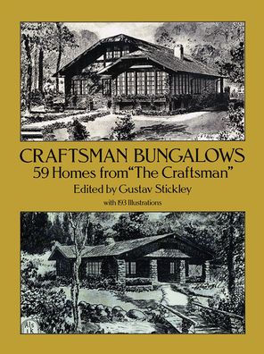 Craftsman Bungalows 59 Homes From Quot The Craftsman Quot By