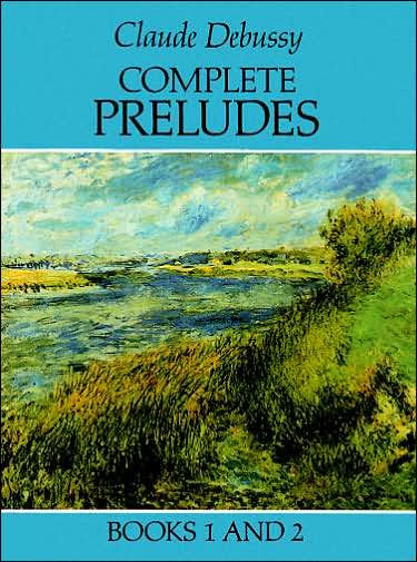 Complete Preludes, Books 1 and 2: (Sheet Music)