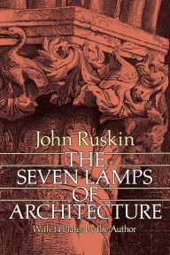 Title: The Seven Lamps of Architecture, Author: John Ruskin