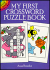 Title: My First Crossword Puzzle Book, Author: Anna Pomaska