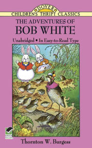 Title: The Adventures of Bob White, Author: Thornton W. Burgess