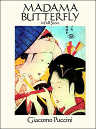 Title: Madama Butterfly in Full Score, Author: Giacomo Puccini