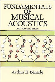 Title: Fundamentals of Musical Acoustics, Author: Arthur H. Benade