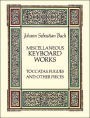 Miscellaneous Keyboard Works: Toccatas, Fugues and Other Pieces