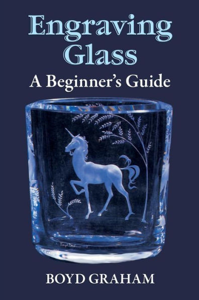 Engraving Glass: A Beginner's Guide