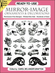 Title: Ready-to-Use Mirror-Image Ornaments and Decorations, Author: Carol Belanger Grafton