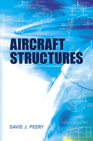 Title: Aircraft Structures, Author: David J. Peery