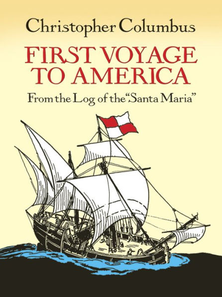 First Voyage to America: From the Log of "Santa Maria"
