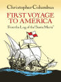 First Voyage to America: From the Log of the 