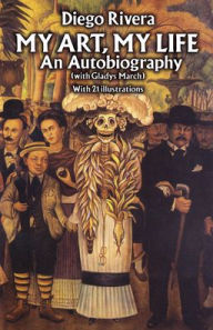 Title: My Art, My Life: An Autobiography, Author: Diego Rivera