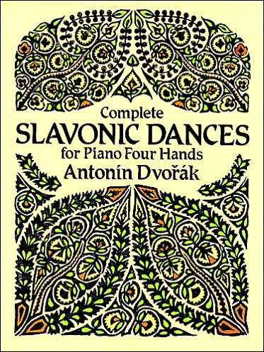 Complete Slavonic Dances: for Piano Four Hands: (Sheet Music)