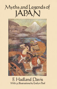 Title: Myths and Legends of Japan, Author: F. Hadland Davis