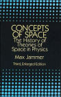 Concepts of Space: The History of Theories of Space in Physics: Third, Enlarged Edition