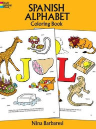 Title: Spanish Alphabet Coloring Book, Author: Nina Barbaresi