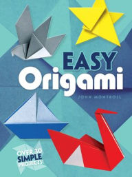 Title: Easy Origami: Over 30 Simple Projects!, Author: John Montroll