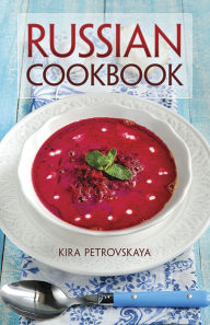 Title: Russian Cookbook, Author: Kyra Petrovskaya