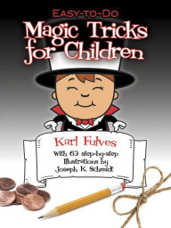 Title: Easy-to-Do Magic Tricks for Children, Author: Karl Fulves