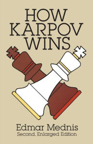 Title: How Karpov Wins, Author: Edmar Mednis