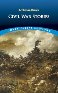 Title: Civil War Stories, Author: Ambrose Bierce