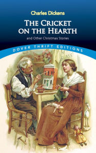 Title: The Cricket on the Hearth: and Other Christmas Stories, Author: Charles Dickens