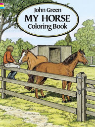Title: My Horse Coloring Book, Author: John Green