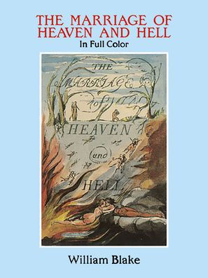 The Marriage of Heaven and Hell: A Facsimile in Full Color