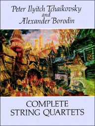 Title: Complete String Quartets: (Sheet Music), Author: Peter Ilyich Tchaikovsky