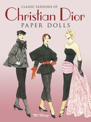 Classic Fashions of Christian Dior: Paper Dolls