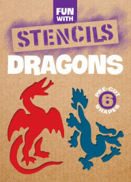 Title: Fun with Stencils: Dragons, Author: Paul E. Kennedy